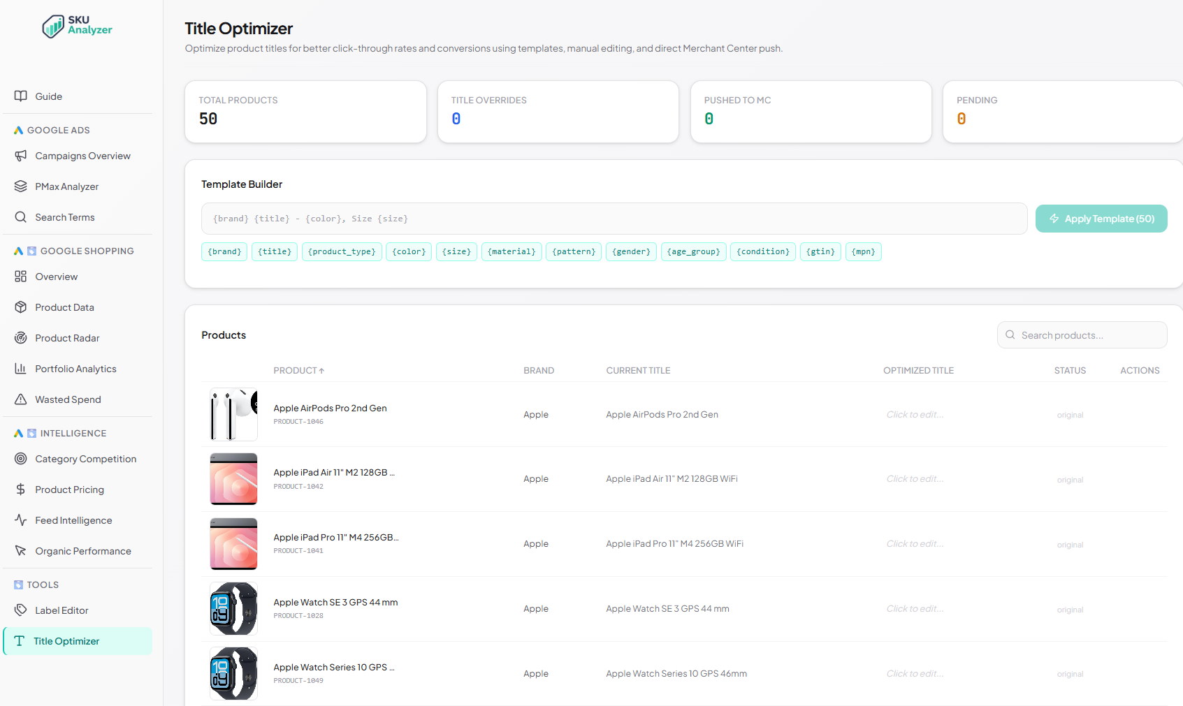 SKU Analyzer Title Optimizer dashboard showing a template builder with feed variable tags like brand, title, and color, above a product table listing each product's current title, optimized title, and Merchant Center push status